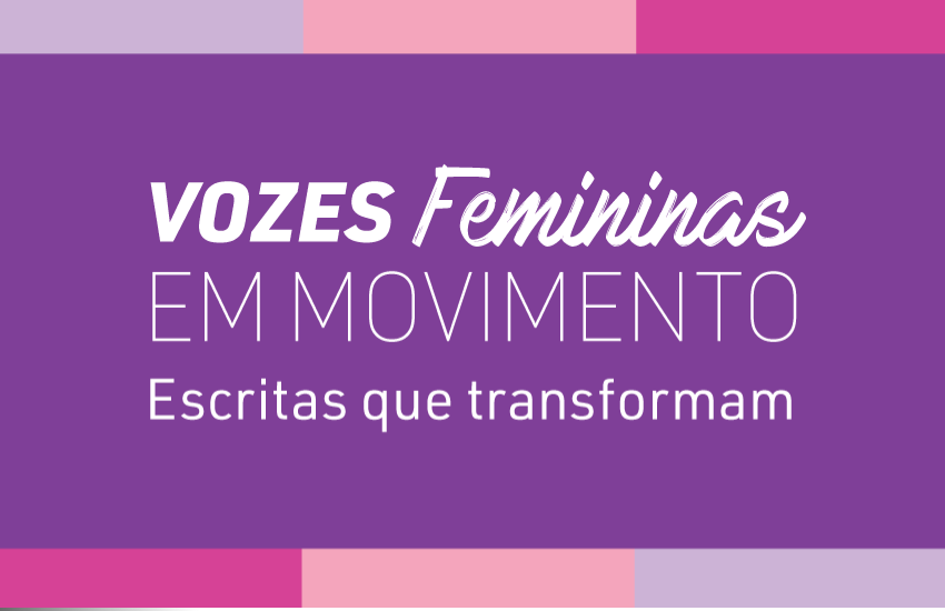 Comissão de Igualdade e Gênero lança projeto “Vozes Femininas em Movimento”